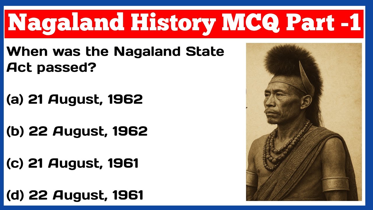 История Нагаленда, часть 1 | История Нагаленда, часть 2 | Nagaland gk 2025