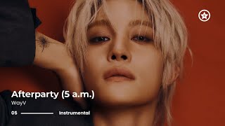 WayV – Afterparty (5 a.m.) | Instrumental