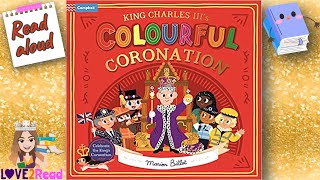 KING CHARLES lll's COLOURFUL CORONATION | Read aloud #storyoftheweek #kingcharlesbooks