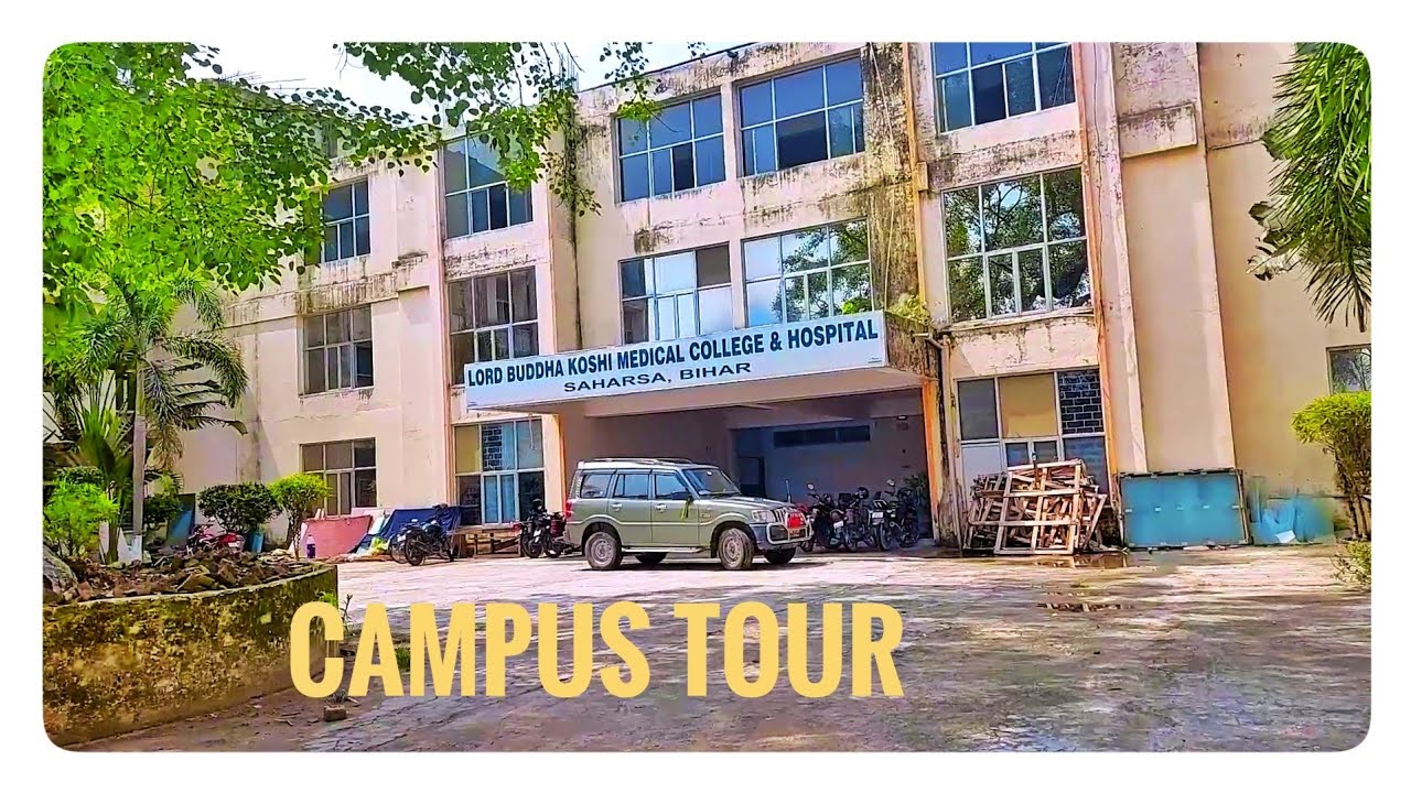 LBKMCH CAMPUS TOUR || Lord Buddha Koshi medical college and hospital , Saharsa ||