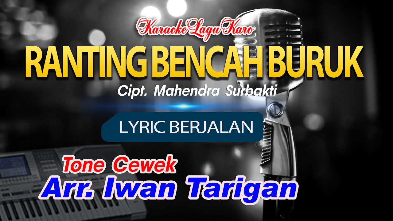 Karaoke Lagu Karo Ranting Bencah Buruk Tone Cewek