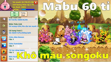 Ngọc Rồng Online - Khô Máu Songoku Làm Trùm...Đệ Tử Ma Bư Đạt 60 Tỉ Sức Mạnh !