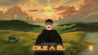 Nicky Jam - Dile a EL (extended remix) KRISTIAM DJ.