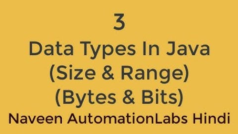 #3 - Data Types in Java || Size & Range (Hindi)