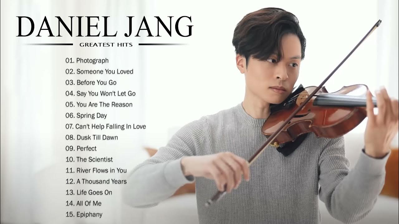 J.A.N.G -D.A.N.I.E.L Best Songs - Best Violin Most Popular 2021 - D.A.N.I.E.L J.A.N.G Greatest Hits J.A.N.G -D.A.N.I.E.L Best Songs - Best Violin Most Popular 2021 - D.A.N.I.E.L J.A.N.G Greatest Hits