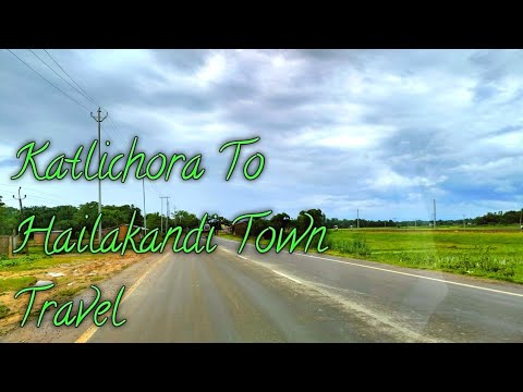 Katlichora To Hailakandi Town Travel