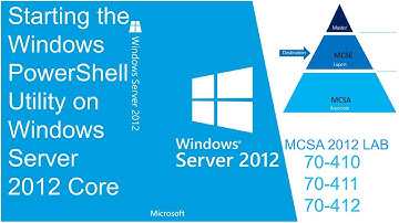 Starting the windows PowerShell Utility on Core (MCSA LAB-1.3) | MCSA LAB | 70-410 | 70-411 | 70-412