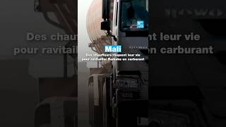Mali Des Chauffeurs Risquent Leur Vie Pour Ravitailler Bamako En Carburant France 24