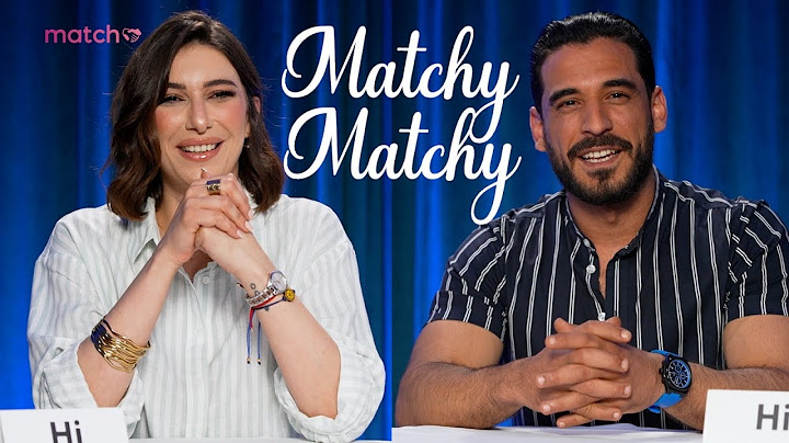 Matchy Matchy 💞 Ep 46: Sabrine & Wassim