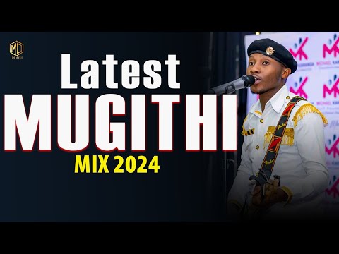 BEST OF LATEST MUGITHI MIX 2024  DJ MYSH  RERA TWANA  90K  WAITHAKA WA JANE  HIURIA TUMARINDA