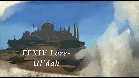FFXIV Lore- Understanding Ul