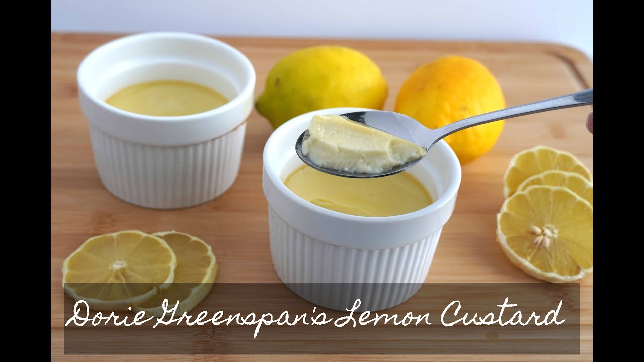 Dorie Greenspan's Lemon Custard YouTube