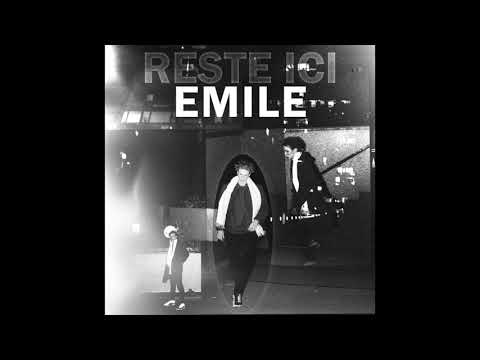 Emile - Reste Ici