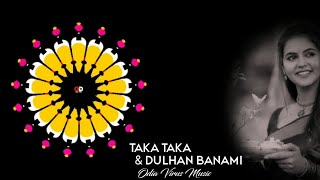 TAKA TAKA x DULHAN BANAMI || NEW EDM TRANCE REMIX || ODIA VIRUS MUSIC|| FULL BASS || BBSR (404K)