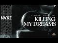 Nvke  killing my dreams official visualizer  gotta rcrds