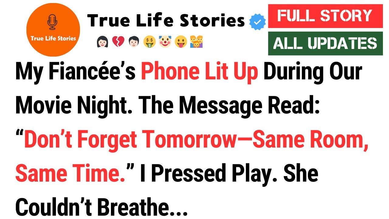 My Fiancée’s Phone Lit Up During Our Movie Night. The Message Read: “Don’t Forget Tomorrow—Same...