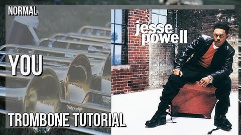 How to play You by Jesse Powell on Trombone (Tutorial)