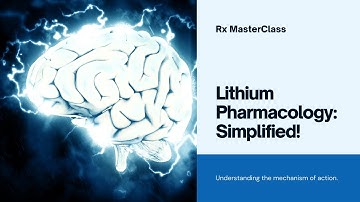 Lithium Pharmacology made Easy
