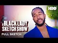 A Black Lady Sketch Show: Get Your Life (Full Sketch) | HBO