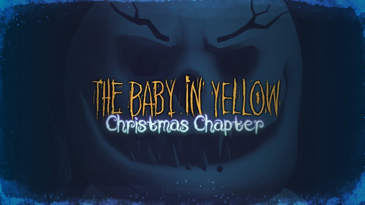 The Baby In Yellow (Christmas Chapter) YouTube