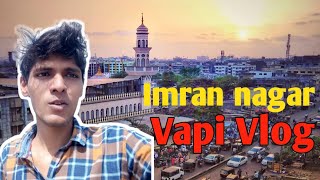 IMRAN NAGAR VAPI VLOG |TAUSIF KHAN| screenshot 5