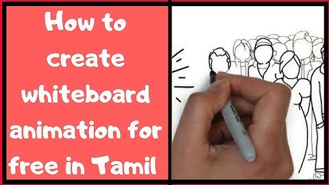 How to create whiteboard animation videos for free in Tamil