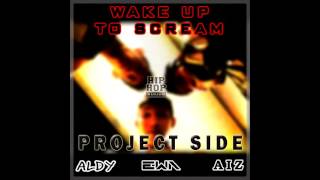 Project Side - Wake Up To Scream (Audio)