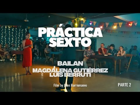 Magdalena Gutiérrez & Luis Berruti - Sexto cultural parte 2