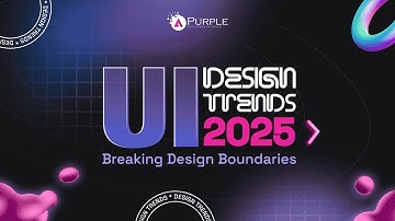 UX/UI Design Trends 2025 | Design Trends | UI/UX Design | Mobile App Design l Web Design