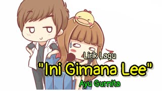 Lagu Gimana Lee (Ayu Gurnita) - Tik Tok Viral || Video Lirik Lagu