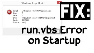 Windows Script Host run.vbs Error on Startup fix