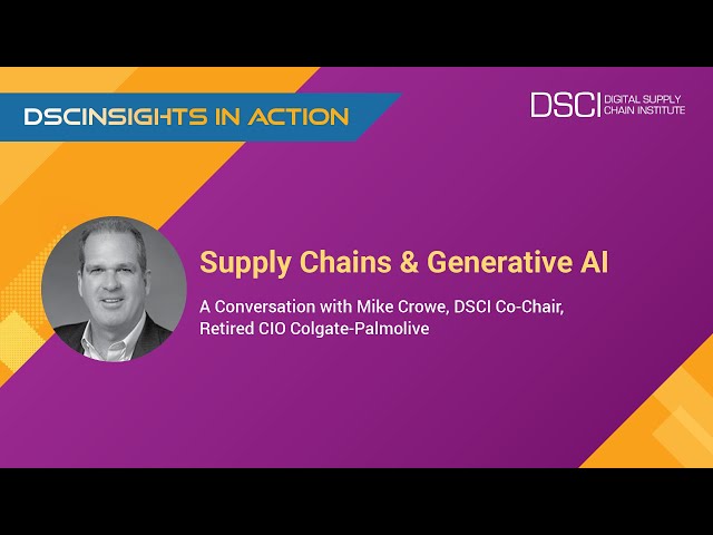 DSCInsights in Action: Supply Chains & Generative Al