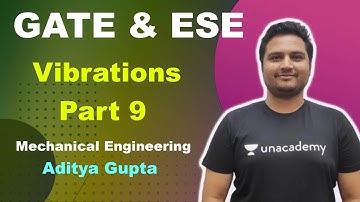 Vibrations Part-9 | Mechanical | GATE & ESE | Aditya Gupta
