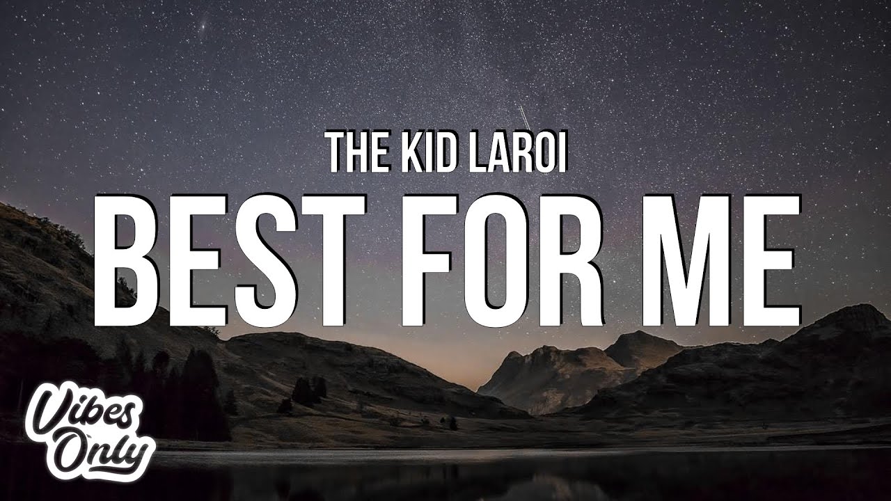 The Kid LAROI - BEST FOR ME (Lyrics)