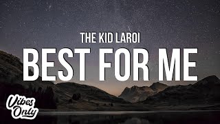 Video thumbnail of "The Kid LAROI - BEST FOR ME (Lyrics)"