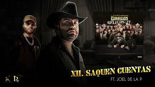 Saquen Cuentas-Luis R Conriquez FT. Joel De La P (Corridos Bélicos Vol 4)