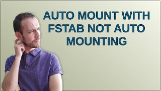 Raspberrypi: Auto mount with fstab not auto mounting