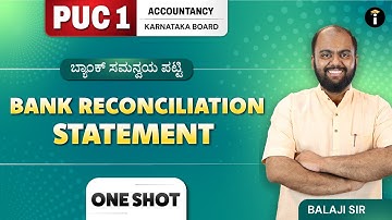 Bank Reconciliation Statement | Class 11 | Accountancy | One shot | Karnataka PU 1 | In Kannada