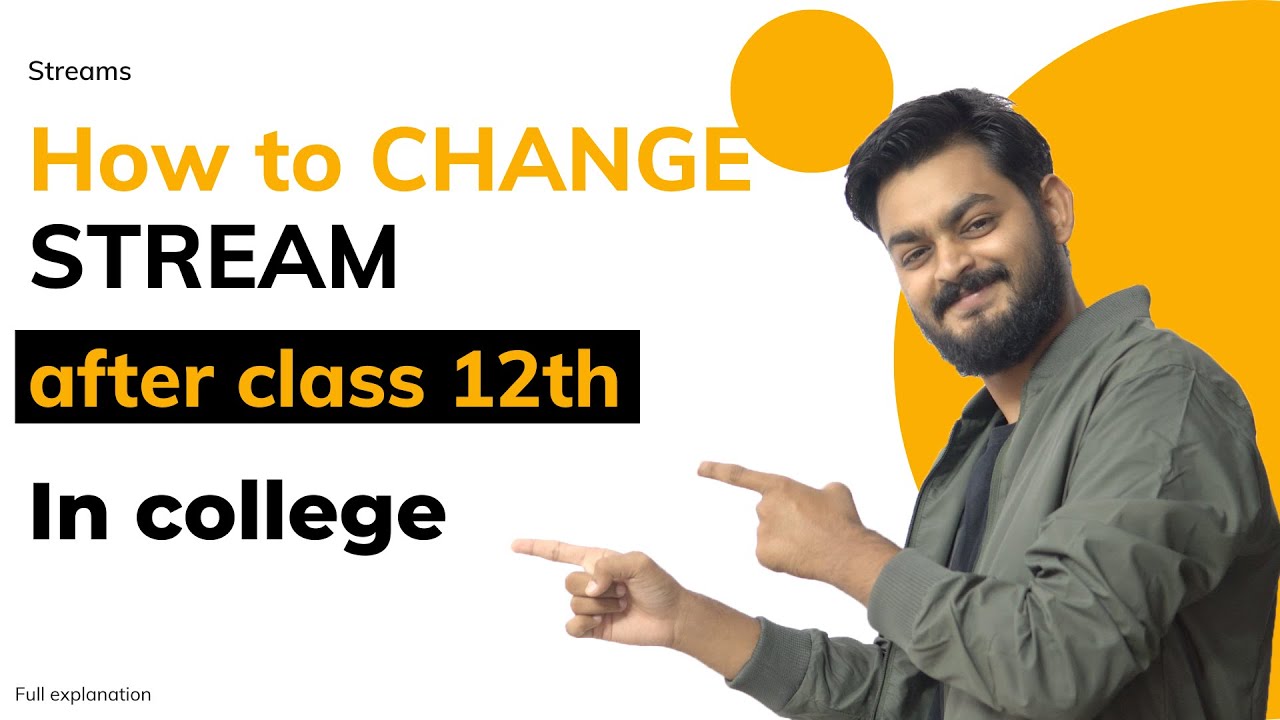 How To Change Your Stream After 12th Class In College Science How To Change Your Stream After 12th Class In College Science