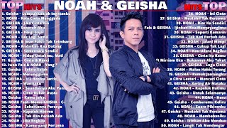 NOAH & GEISHA FULL ALBUM Lagu Pop Indonesia Terbaik 2000an - 2021| Lagu Indo Terbaru Hits