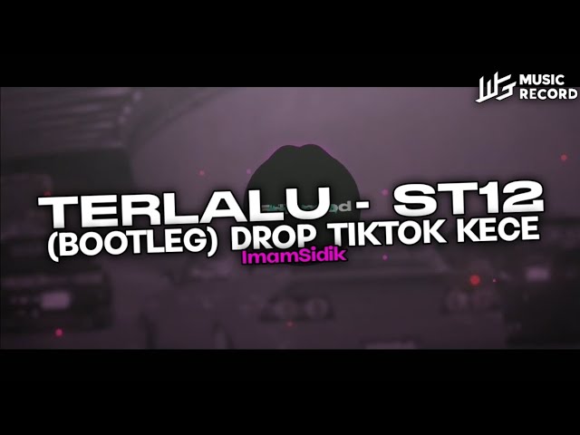 DJ TERLALU - ST12 (BOOTLEG) DROP TIKTOK KECE NEW 2024!! class=