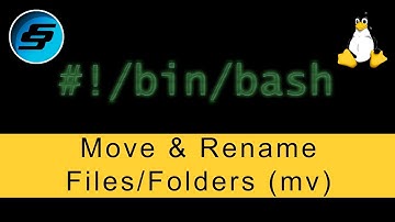 Move & Rename Files/Folders (mv) - Bash Scripting