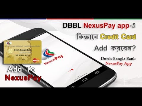 DBBL NexusPay app-এ কিভাবে Credit Card Add করবেন? NexusPay