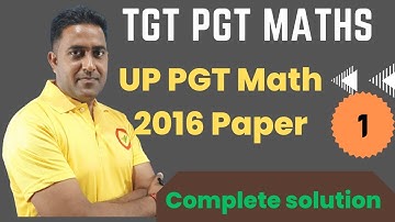 UP PGT math paper 2016 solutions|| Part -1|| Up TGT PGT math class