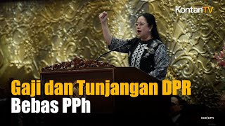 Gaji dan Tunjangan DPR Bebas Pajak Penghasilan, Ini Penjelasan DJP | Kontan News