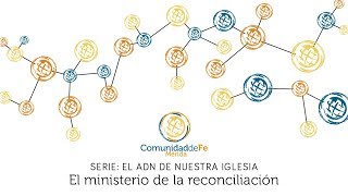 El Ministerio de la Reconciliación