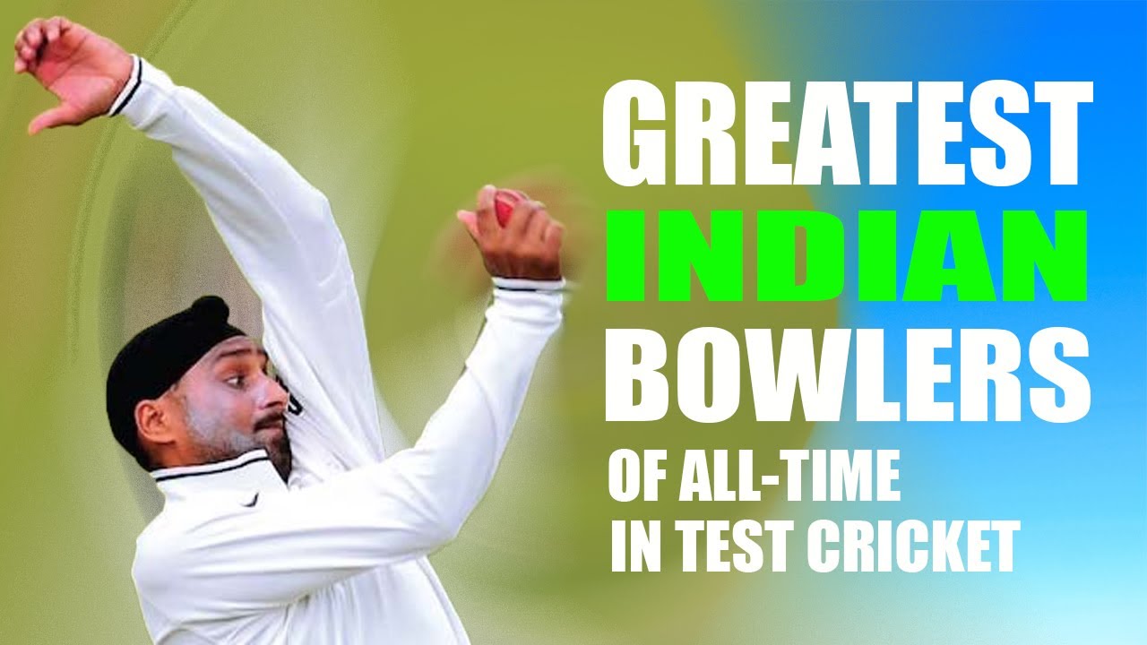 Greatest Indian Bowlers of Alltime in Test Cricket | Top 10 - YouTube