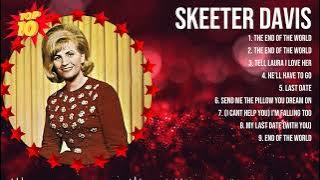 Skeeter Davis 2024 MIX ~ Top 10 Best Songs ~ Greatest Hits ~ Full Album