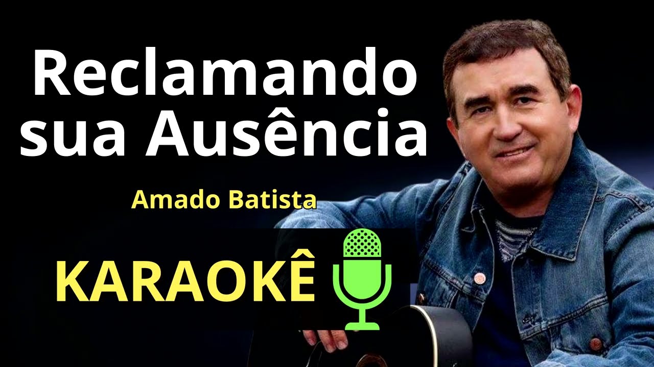 RECLAMANDO SUA AUSÊNCIA - Amado Batista (KARAOKÊ DE VIOLÃO)