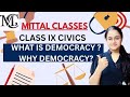 CLASS IX SOCIAL SCIENCE| CIVICS| CHAPTER 1 WHAT IS DEMOCRACY? WHY DEMOCRACY? 